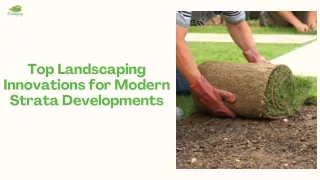 Top Landscaping Innovations for Modern Strata Developments