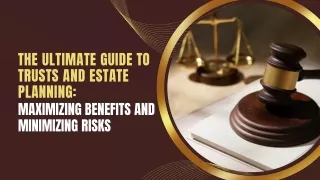 The Ultimate Guide to Trusts and Estate Planning