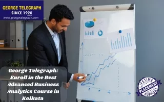 George Telegraph: Enroll in the Best Advanced Business Analytics Course in Kolka