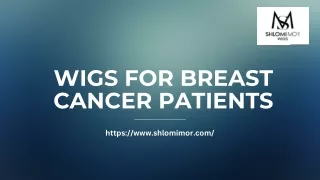 Wigs for breast cancer patients