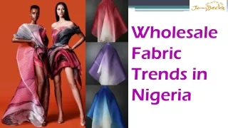 Wholesale Fabric Trends in Nigeria