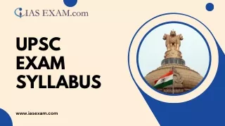 Comprehensive Guide to the UPSC Exam Syllabus at IASExam.com