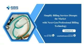 Simplify Billing Services Disrupts the Market with Next-Gen Professional Billing Technology