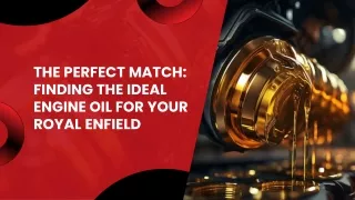 The Perfect Match Finding the Ideal Engine Oil for Your Royal Enfield