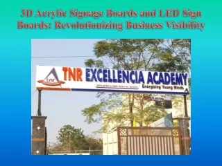 3D Acrylic Signage Boards and LED Sign Boards Revolutionizing Business Visibility