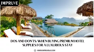 Dos and Don’ts When Buying Premium Hotel Supplies for a Luxurious Stay