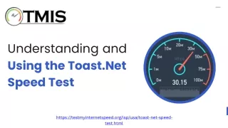Understanding and Using the Toast.Net Speed Test