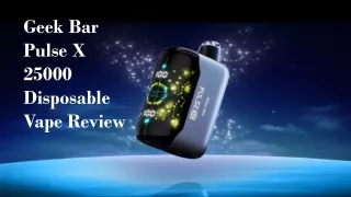 Geek Bar Pulse X 25000 Disposable Vape Review