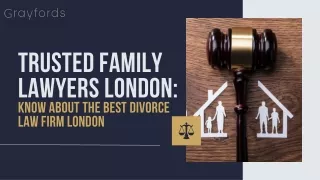 Trusted Family Lawyers London - Know about The Best Divorce Law Firm London
