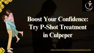 Boost Your Confidence: Try P-Shot Treatment in Culpeper