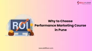 why to choose performance marketing course in pune-Skillfloor