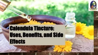 Calendula Tincture: Uses, Benefits, and Side Effects