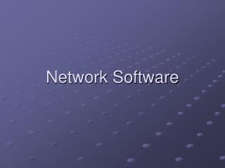 Network Software