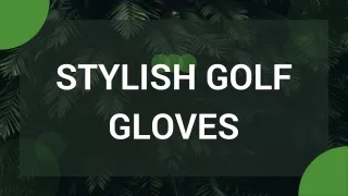 Stylish Golf Gloves