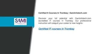 Certified It Courses In Trombay  Samiinfotech.com