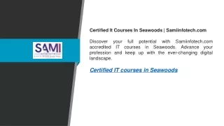 Certified It Courses In Seawoods  Samiinfotech.com