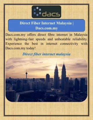 Direct Fiber Internet Malaysia   Dacs.com.my