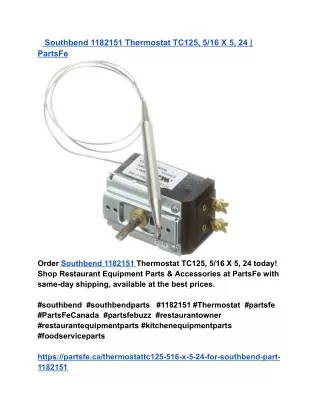 Southbend 1182151 Thermostat TC125, 5_16 X 5, 24 _ PartsFe