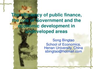 The efficiency of public finance, the role of Government and the economic development in undeveloped areas