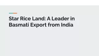Star Rice Land_ A Leader in Basmati Export from India