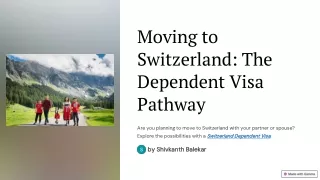 Move to Switzerland on a Dependent Visa – A Gateway to a Bright Future!