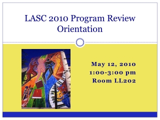 LASC 2010 Program Review Orientation