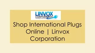 Shop International Plugs Online | Linvox Corporation