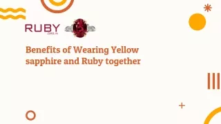 Benefits of Wearing Yellow sapphire and Ruby together