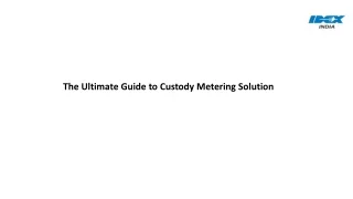 The Ultimate Guide to Custody Metering Solution