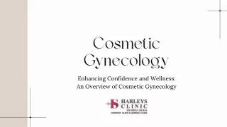 Enhancing Confidence and Wellness An Overview of Cosmetic Gynecology