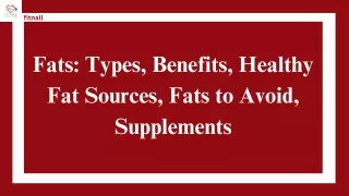 Understanding Fats Types, Benefits, and Optimal Choices for Health