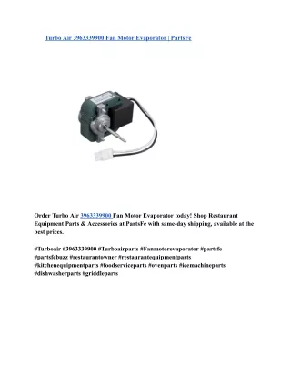 Turbo Air 3963339900 Fan Motor Evaporator _ PartsFe
