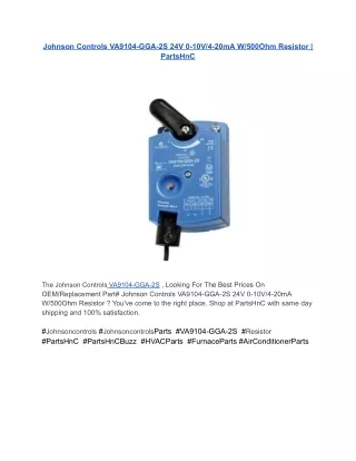 Johnson Controls VA9104-GGA-2S 24V 0-10V_4-20mA W_500Ohm Resistor _ PartsHnC