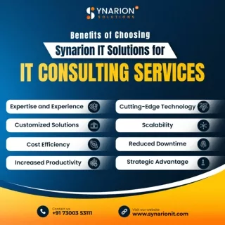 Benefits of Choosing Synarion IT Solutions for IT Consulting Services