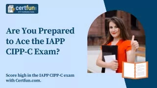 Are You Prepared to Ace the IAPP CIPP-C Exam?