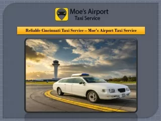 Reliable Cincinnati Taxi Service – Moe's Airport Taxi Service