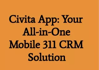 Civita App_ Your All-in-One Mobile 311 CRM Solution