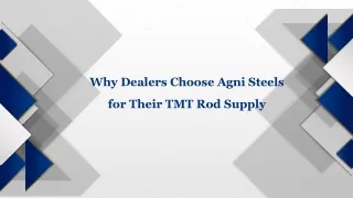 why dealers choose Agni Steels for their TMT rod supply