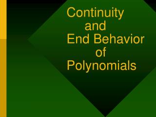 Continuity and End Behavior of Polynomials