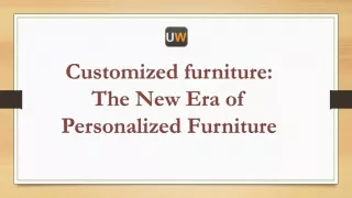 Customized furniture The New Era of Personalized Furniture