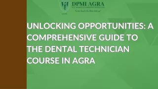 A Comprehensive Guide to the Dental Technician Course in Agra