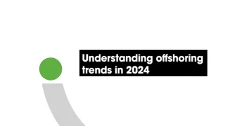 Understanding Offshoring Trends in 2024