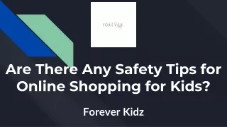 Are There Any Safety Tips for Online Shopping for Kids