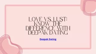 Love vs. Lust Know the Difference with Deepak Dating