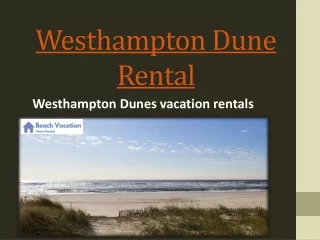 Westhampton Beach Luxury Homes for Rent