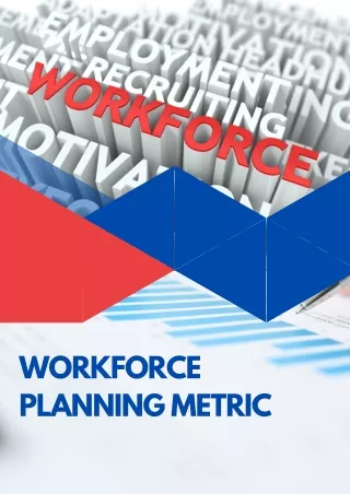 Essential Workforce Planning Metrics for Effective HR Management