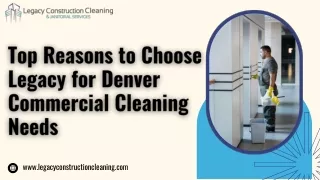 Denver's Trusted Commercial Cleaning Experts | Legacy Construction Cleaning