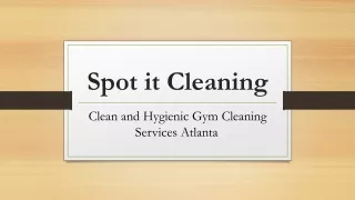 Clean and Hygienic Gym Cleaning Services Atlanta