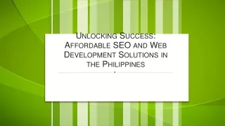 Unlocking Success Affordable SEO and Web Development Solutions in the Philippines