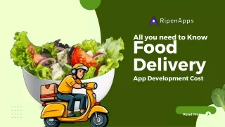All You Need To Know Food Delivery App Development Cost